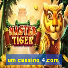 um cassino 4.com